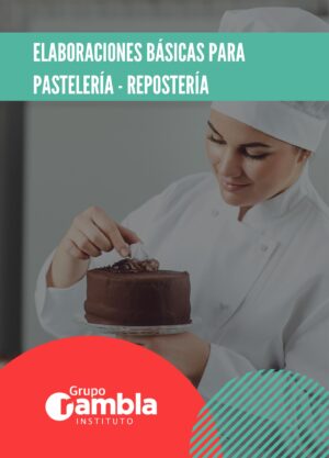Elaboraciones Básicas para Pastelería - Repostería